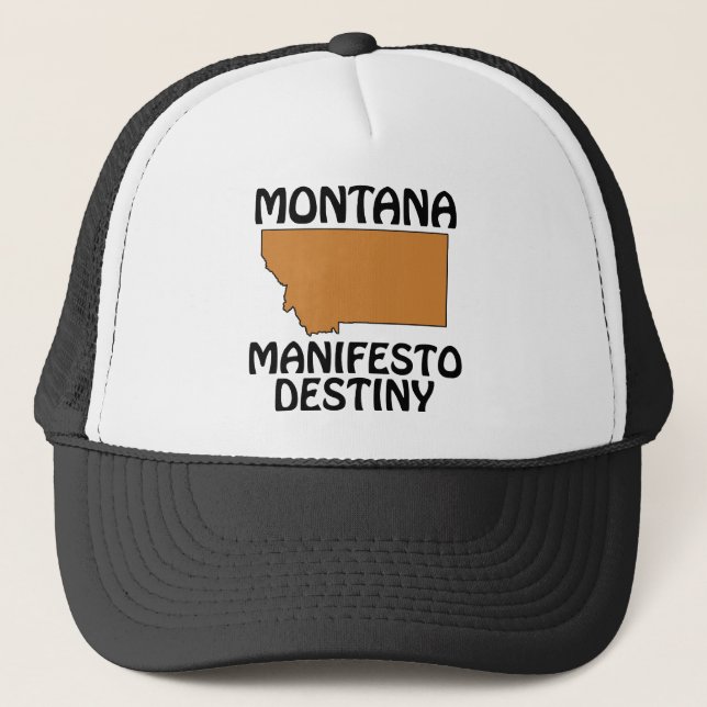 Montana - Manifesto Destiny Trucker Hat (Front)