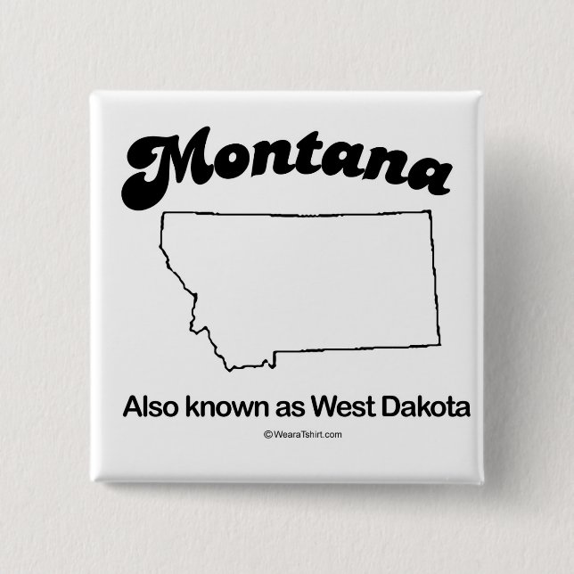MONTANA - "MONTANA STATE MOTTO" T-shirts and Gear 2 Inch Square Button (Front)