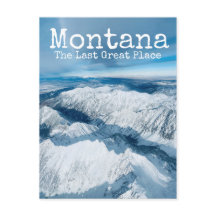 Montana The Last Great Place Winter Snow Mountains