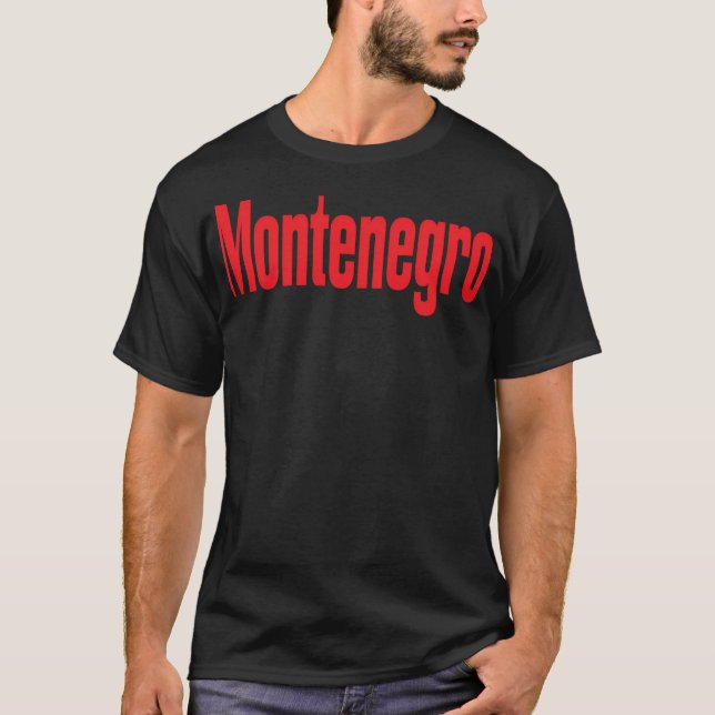 Montenegro Montenegrin Montenegro Raised Me T-Shirt (Front)