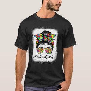 Montessori Guide Messy Bun Supporting Autism Aware T-Shirt