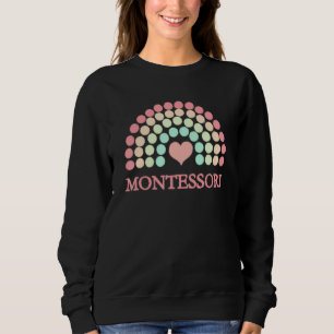Montessori School Rainbow For Moms Dads Teachers A Sweatshirt