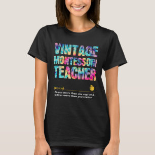 Montessori Teacher Appreciation Week Back to Schoo T-Shirt