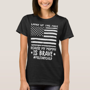 Month Of The Military Land Of Free Because My Momm T-Shirt