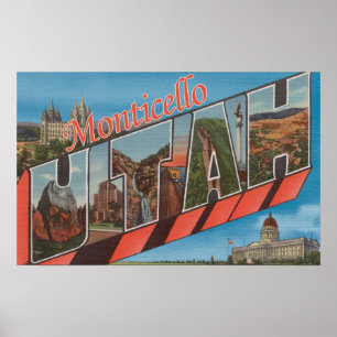 Monticello, Utah - Large Letter Scenes Poster