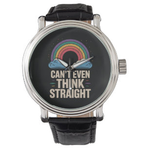 Montre Allié de la fierté LGBTQ gay Can't Even Think Stra