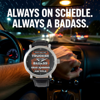 Montre Badass Trucker: Not Official Title