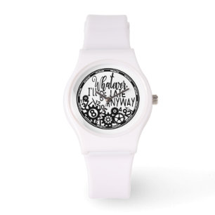 Montre Blanc et noir Quoi que je sois en retard Quoi qu'i
