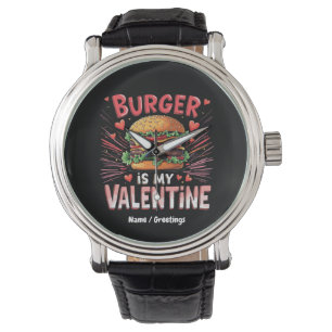 Montre Burger est mon Saint-Valentin Un Hommage Drôle 
