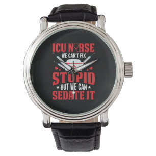 Montre Cadeau infirmière   Infirmière de l'ICU Nous ne po