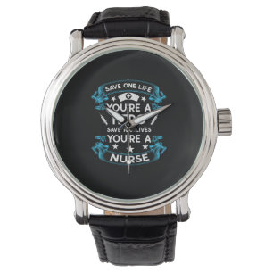 Montre Cadeau infirmière Sauvez Une Vie Vous Êtes Un Hé