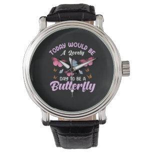Montre Cadeau Papillon   Une Belle Journée Pour Être Un P