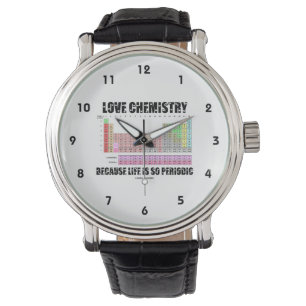 Montre Chimie D'Amour Parce Que La Vie Est Si Périodique 