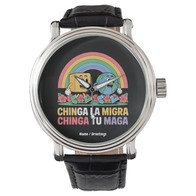 Montre Chinga La Migra Chinga Tu Maga Funny Arc en ciel (devant)