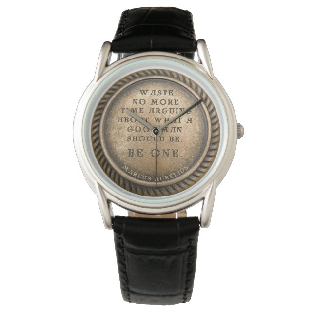 Montre Citation de Marcus Aurelius - Be Good Man (devant)