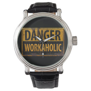 Montre DANGER WORKAHOLIC rouille signal d'avertissement d