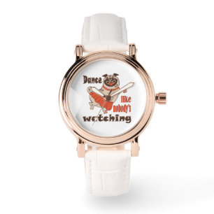 Montre Danse comme personne ne regarde poule Carlin chien