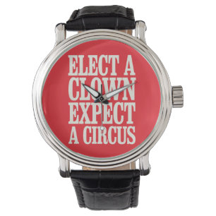Montre Élection D'Un Clown Attendez-Vous À Un Cirque Anti