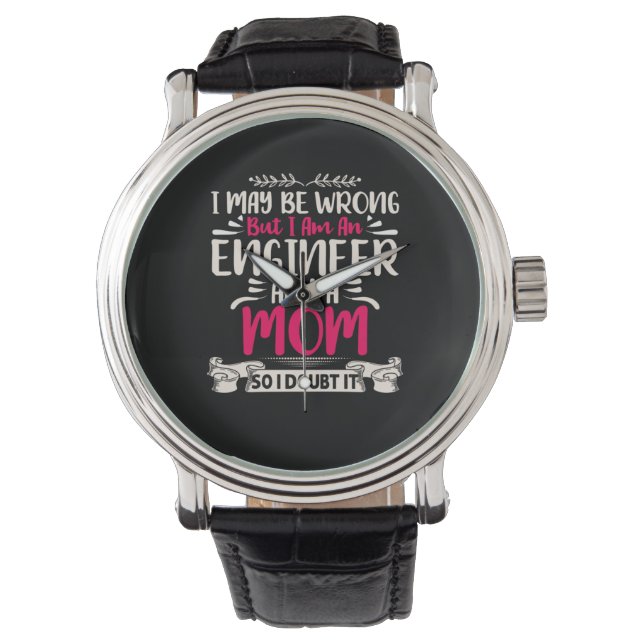 Montre Engineer I Am An Engineer And A Mom (devant)
