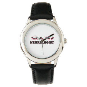 Montre Faites-moi confiance je suis un neurologue