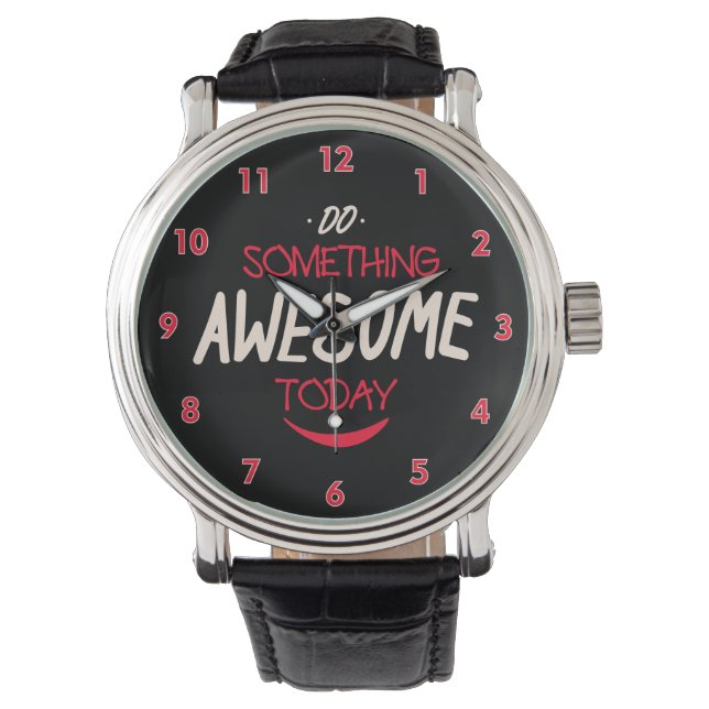 Montre Faites Quelque Chose De Merveilleux Aujourd'Hui (devant)