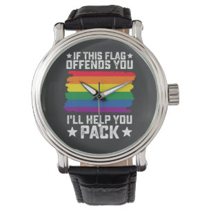 Montre Fierté LGBT Si ce drapeau vous offense Je vous aid