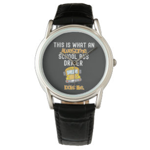 Montre Funny School Bus Driver C'est ce qui est génial