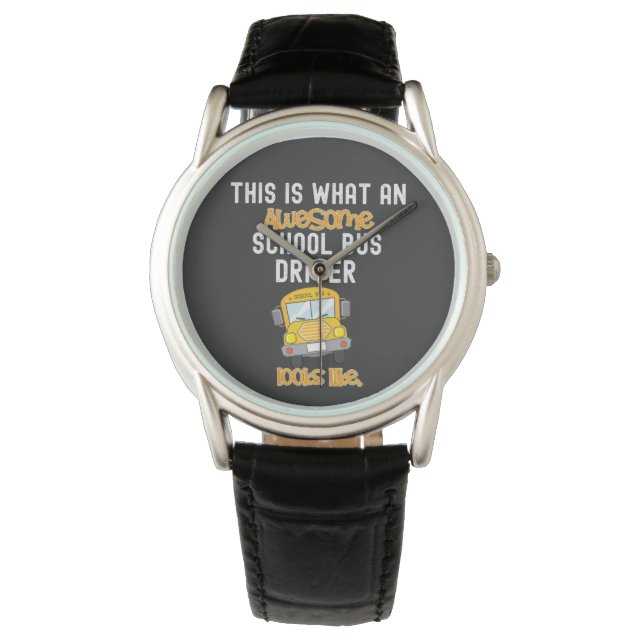 Montre Funny School Bus Driver C'est ce qui est génial (devant)