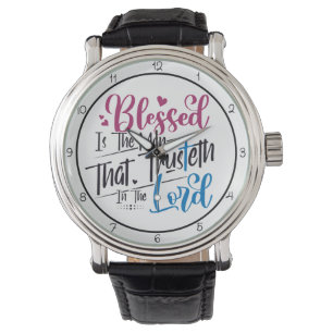 Montre Heureux l'homme qui se confie dans le Seigneur