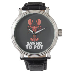 Montre Homard dit non au pot