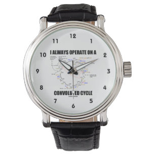 Montre I Always Operate On A Convoluted Cycle (cancer)