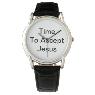 Montre Il Est Temps D'Accepter Jésus