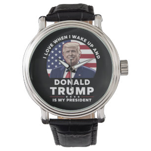 Montre J'adore quand je me réveille et que Donald Trump e
