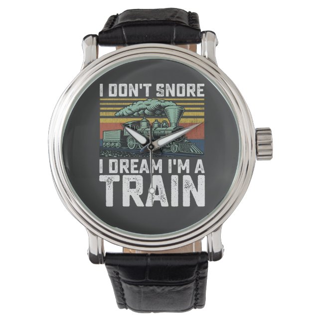 Montre Je n'ai pas de ronflement Je rêve Je suis un train (devant)
