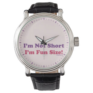 Montre Je ne suis pas court, je suis amusant taille!