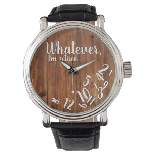 Montre Je suis retraité Rustic Wood Funny Retraite Brown