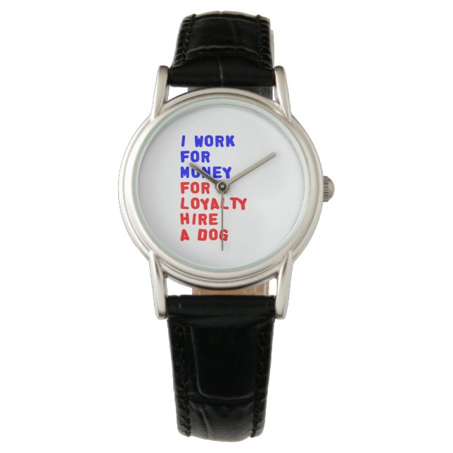 Montre Je Travaille Pour L'Argent Pour La Fidélité Embauc (devant)