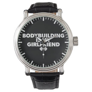 Montre La musculation est ma petite amie - Motivation de 