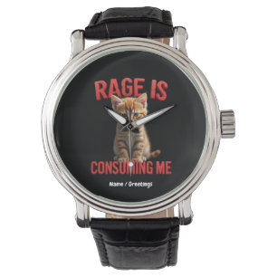 Montre La rage me consomme Cute Kitten Chat, Feline drôle