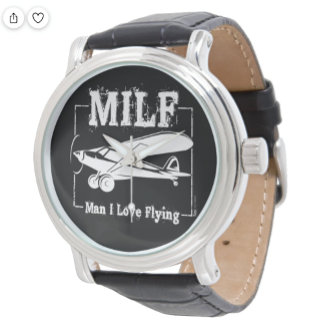 Montre MILF - Homme que j'aime voler!