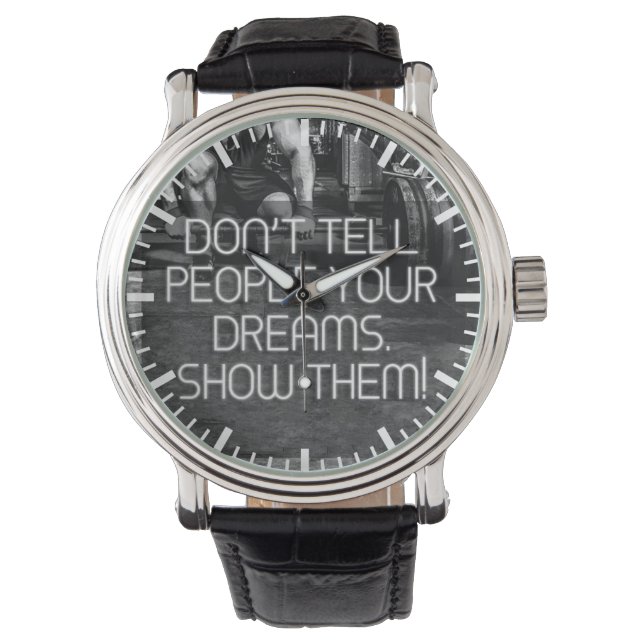 Montre Montrer aux gens vos rêves - Motivation de l'entra (devant)