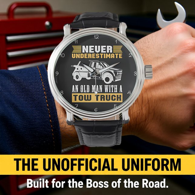 MONTRE NEVER UNDERESTIMATE AN OLD MAN WITH A TOW TRUCK (Créateur téléchargé)