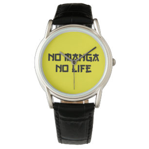 MONTRE PAS DE MANGA PAS DE VIE