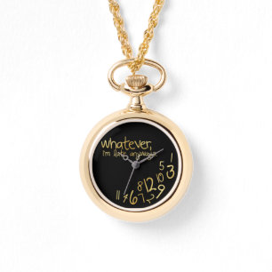 Montre Quoi qu'il en soit, je suis en retard