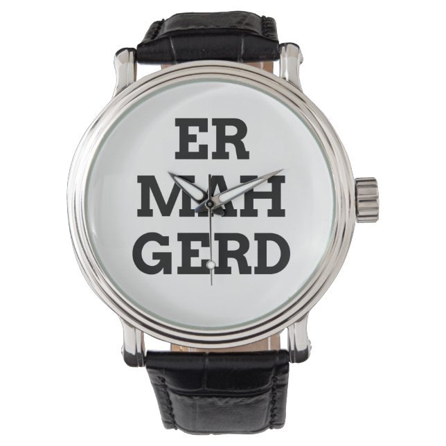 Montre Regarder Ermahgerd (devant)