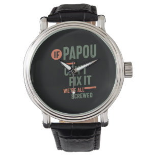 Montre Si Papou ne parvient pas à le réparer, nous sommes
