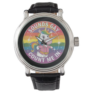 Montre Sounds Gay Count Me In Unicorn Rainbow LGBTQ