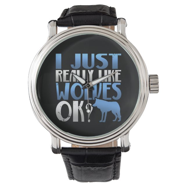 Montre Super J'Aime Vraiment Les Loups D'Accord ? Wolf Lo (devant)