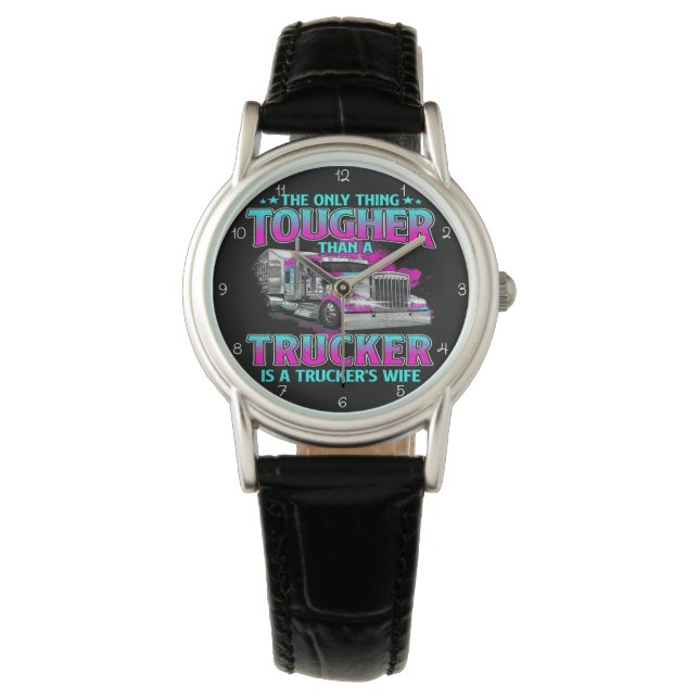 Montre Tougher Than Trucker: Trucker's Wife (devant)