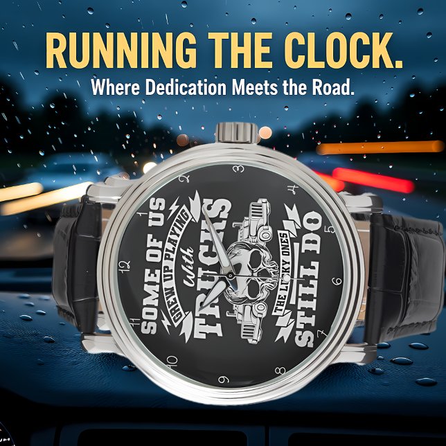 Montre Trucks: Grew Up, Still Do (Créateur téléchargé)